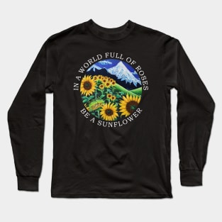 Sunflower design - In a world full of roses funny saying Long Sleeve T-Shirt